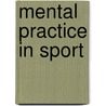 Mental Practice in Sport door Iris Orbach
