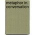 Metaphor In Conversation