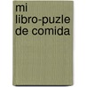 Mi Libro-Puzle de Comida by Priddy Books