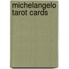 Michelangelo Tarot Cards door Guido Zibordi Marchesi