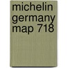 Michelin Germany Map 718 door Michelin Travel