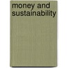 Money and Sustainability door Sally Gperner