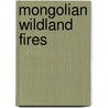 Mongolian Wildland Fires door Murad Ahmed Farukh
