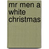 Mr Men A White Christmas door Roger Hargreaves