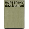 Multisensory Development by David J. Lewkowicz