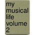 My Musical Life Volume 2