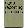 Naep Reporting Practices by Committee on Naep Reporting Practices