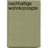 Nachhaltige Wohnkonzepte by Sebastian El Khouli