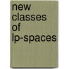 New Classes Of Lp-spaces door J. Bourgain