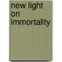 New Light on Immortality