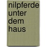 Nilpferde Unter Dem Haus door Hansjörg Schneider