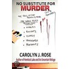 No Substitute For Murder by Carolyn J. Rose