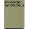 Nondescript Rambunctious by Jackie Bateman