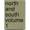North and South Volume 1 by Elizabeth Cleghorn Gaskell