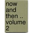 Now and Then .. Volume 2