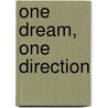 One Dream, One Direction by Michael O'Mara Books