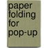 Paper Folding For Pop-Up