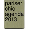 Pariser Chic Agenda 2013 by Sophie Gachet