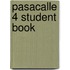Pasacalle 4 Student Book