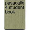 Pasacalle 4 Student Book by Jesus Sanchez Lobato