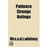 Patience Strongs Outings