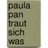 Paula Pan traut sich was