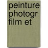 Peinture Photogr Film Et by Las Moholy-Nagy