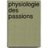 Physiologie Des Passions