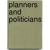 Planners and Politicians door P.E. Bryden
