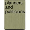 Planners and Politicians by P.E. Bryden