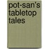 Pot-San's Tabletop Tales