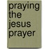 Praying The Jesus Prayer