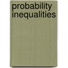 Probability Inequalities by Zhidong Bai