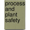 Process and Plant Safety door Jurgen Schmidt