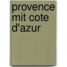 Provence mit Cote d'Azur door Manuela Blisse