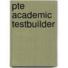 Pte Academic Testbuilder by Steve Taylore-Knowles