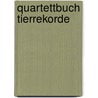 Quartettbuch Tierrekorde door Anne Scheller