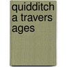 Quidditch a Travers Ages by Joanne K. Rowling