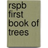 Rspb First Book Of Trees door Derek Niemann