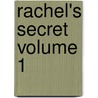 Rachel's Secret Volume 1 door Tabor Eliza