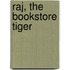 Raj, the Bookstore Tiger