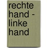 Rechte Hand - linke Hand door Helmut Schrey