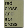 Red Cross And Iron Cross door Axel Munthe