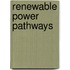 Renewable Power Pathways