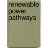 Renewable Power Pathways door Committee on Programmatic Review of the