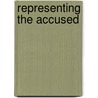 Representing the Accused by Jill Paperno