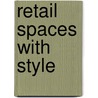 Retail Spaces With Style by Li Liangliang