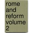 Rome and Reform Volume 2
