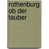 Rothenburg Ob Der Tauber by Klein Wilhelm