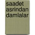 Saadet Asrindan Damlalar